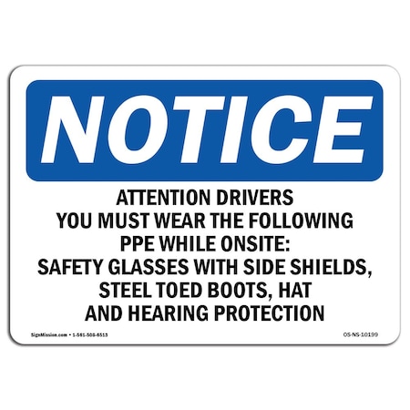 Signmission OSHA Sign, Attention Drivers You Must Wear Following, 10in X 7in Aluminum, 10" W, 7" H, Landscape OS-NS-A-710-L-10199